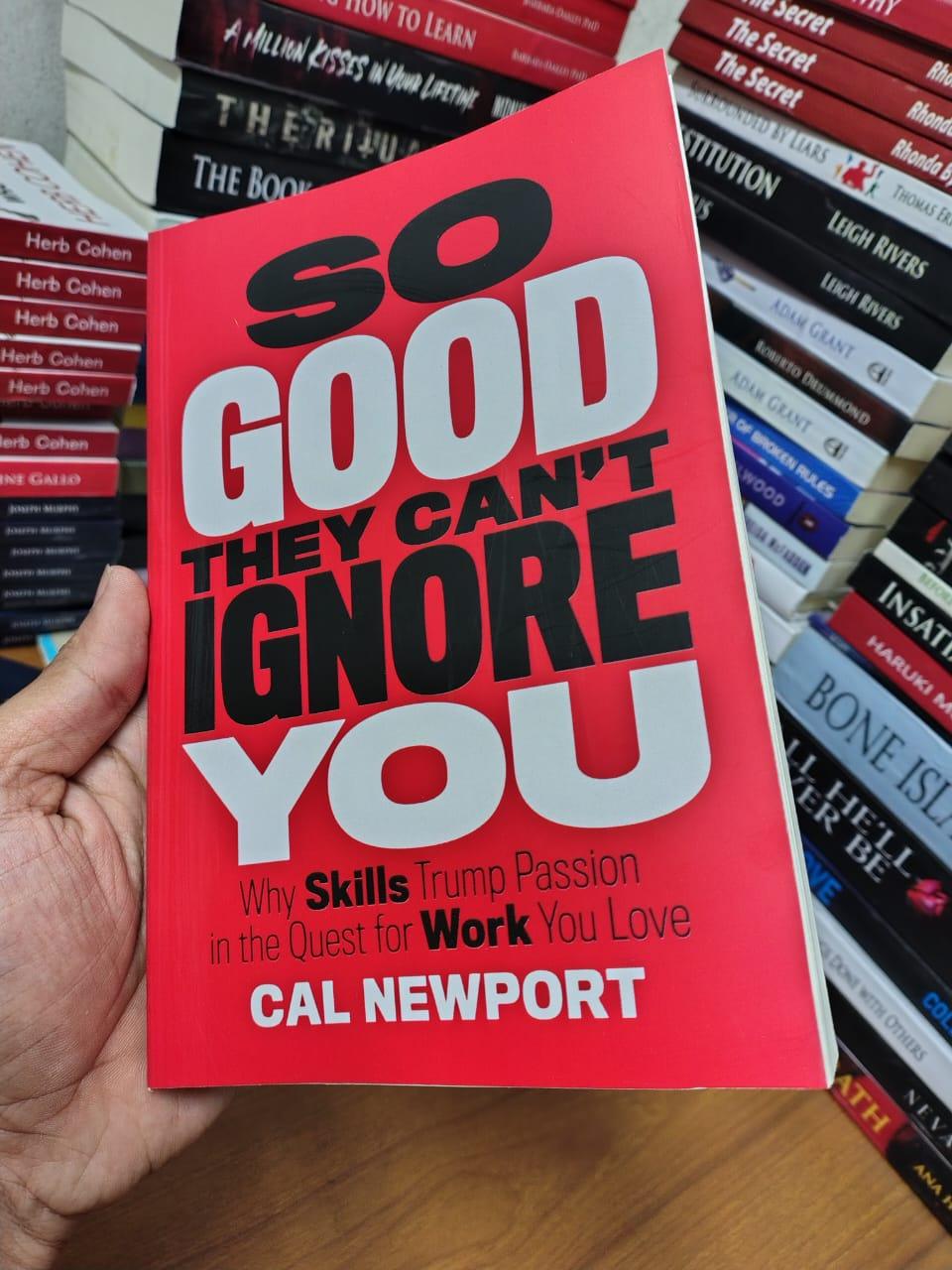 So Good They Can't Ignore You by Cal Newport