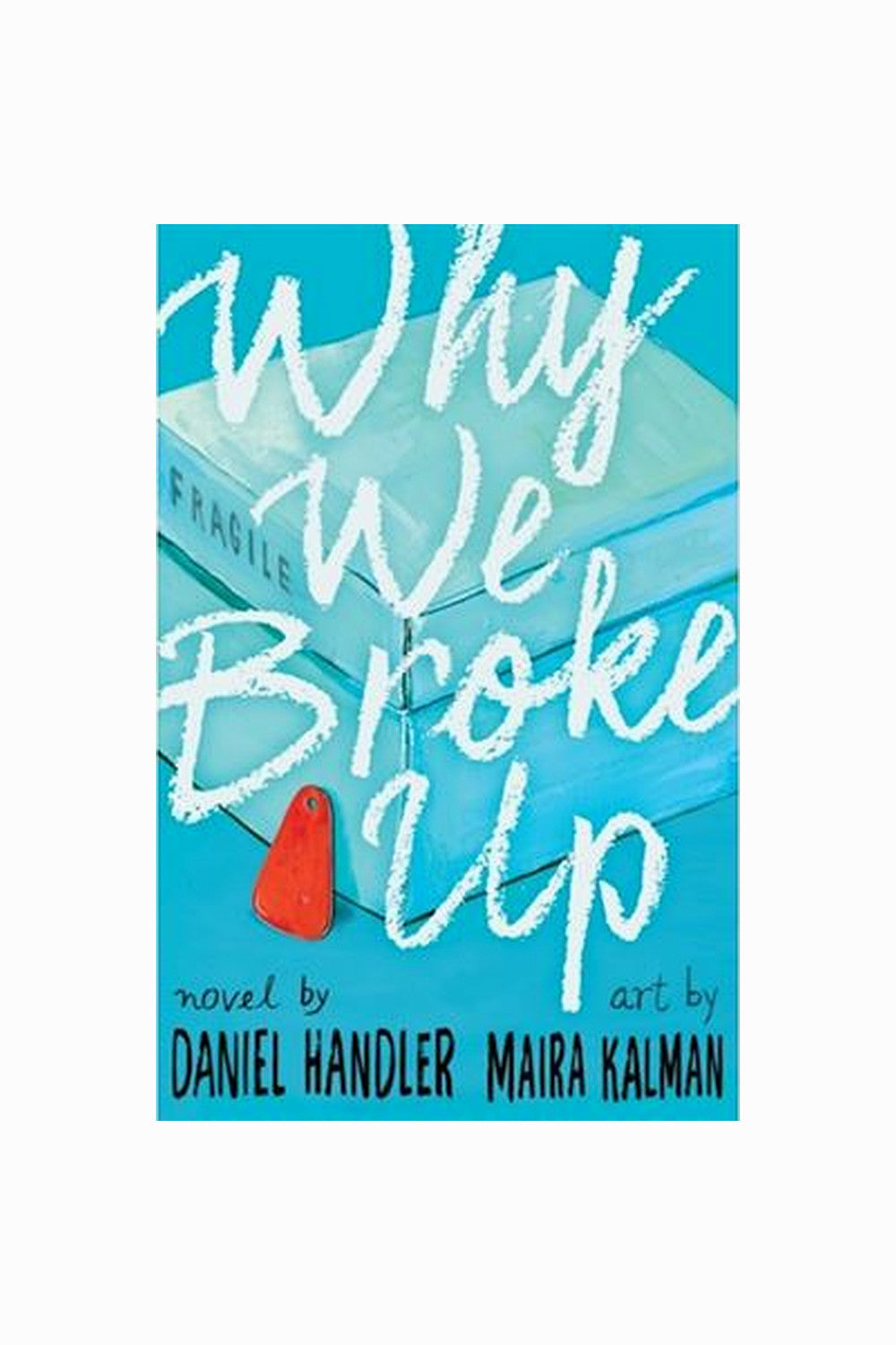 Why We Broke Up by Daniel Handler