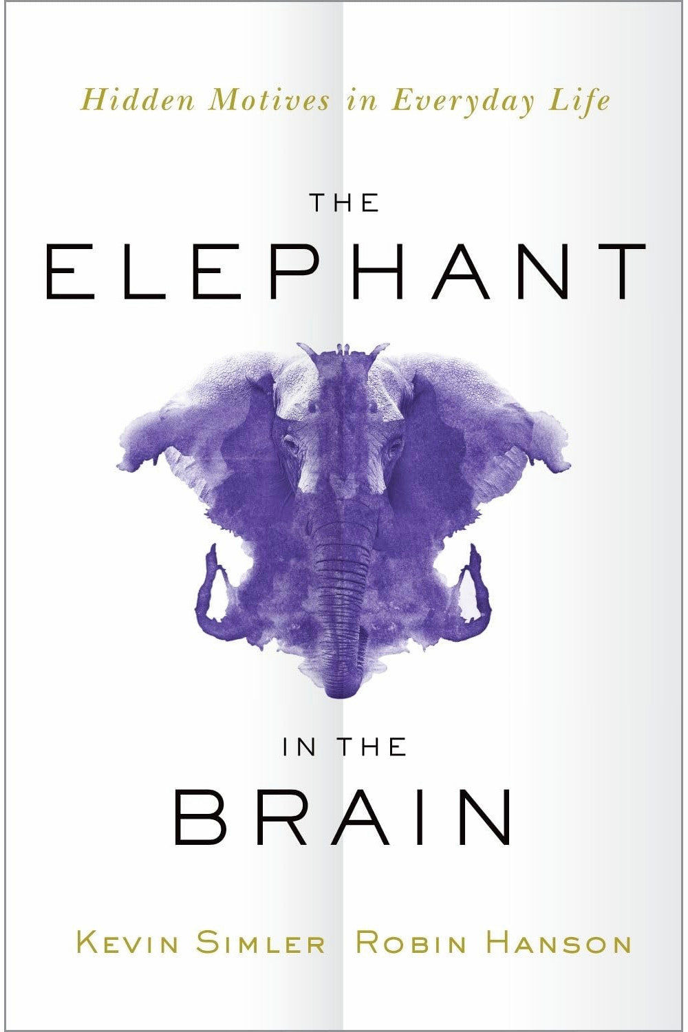 The Elephant in the Brain by Kevin Simler and Robin Hanson