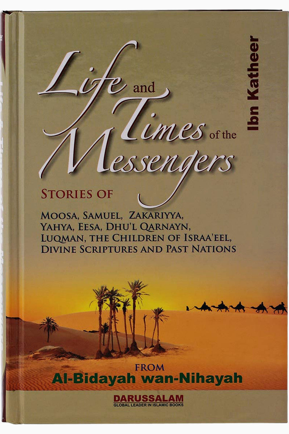 Life and Times of the Messengers by Ibn Kathir (Al-Bidayah wan-Nihayah)