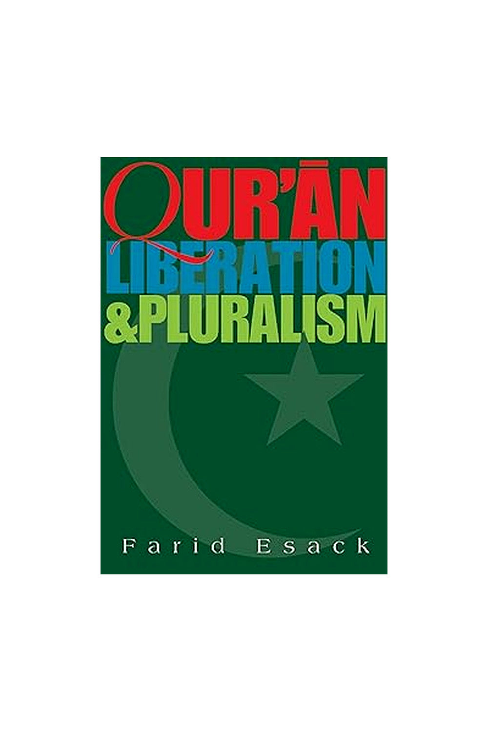 Qur'an, Liberation and Pluralism by Farid Esack