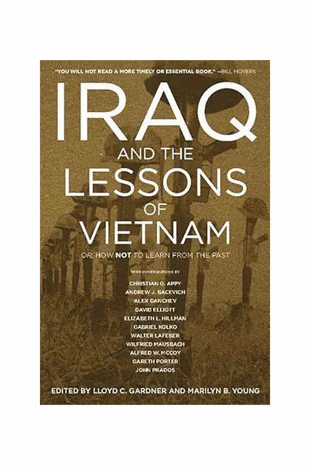 Iraq and the Lessons of Vietnam by Lloyd C. Gardner and Marilyn B. Young
