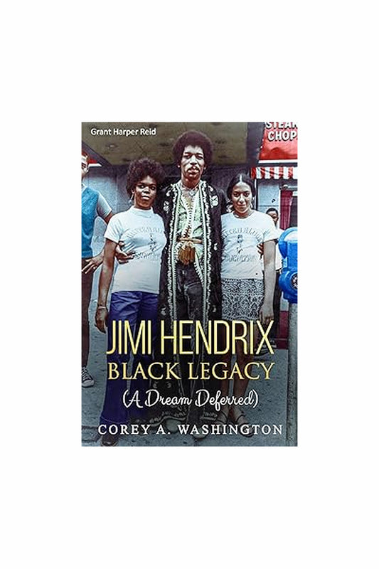 Jimi Hendrix: Black Legacy by Corey A. Washington