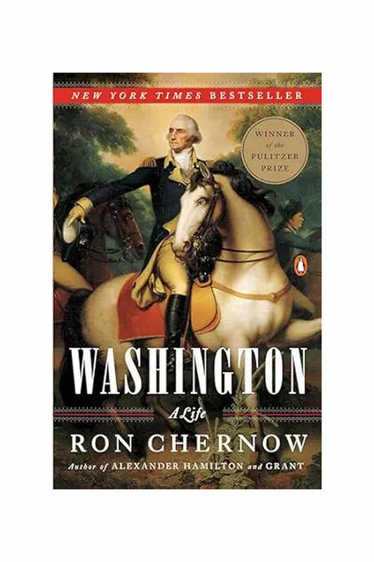 Washington: A Life by Ron Chernow