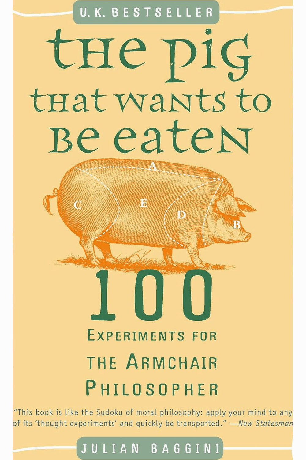 The Pig That Wants to Be Eaten by Julian Baggini