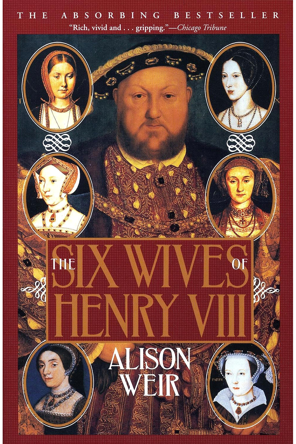 The Six Wives of Henry VIII by Alison Weir