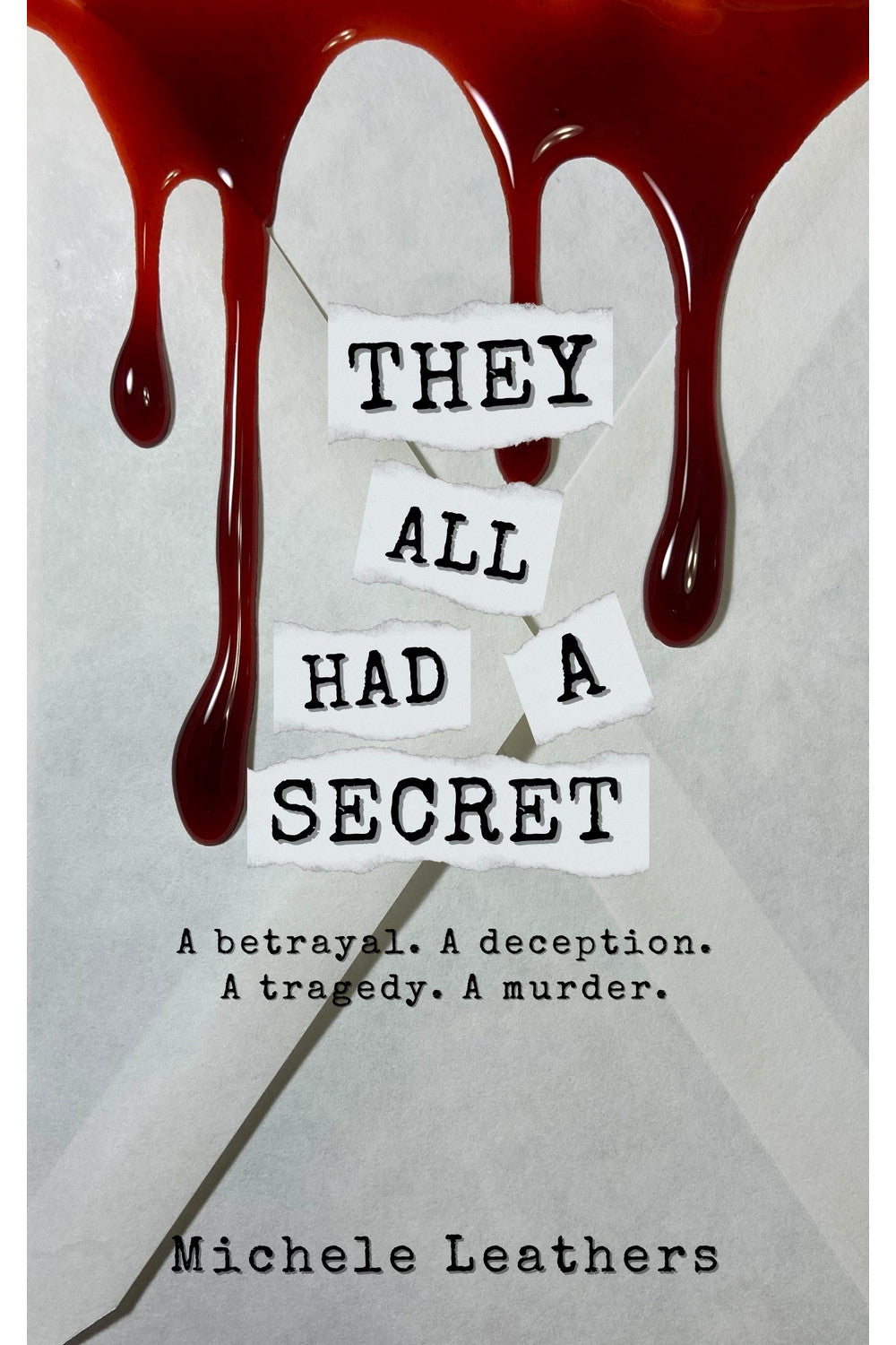 They All Had a Secret by Michele Leathers