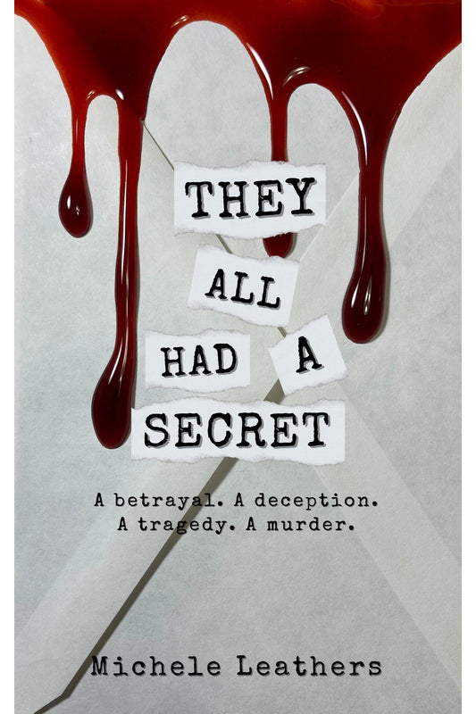 They All Had a Secret by Michele Leathers