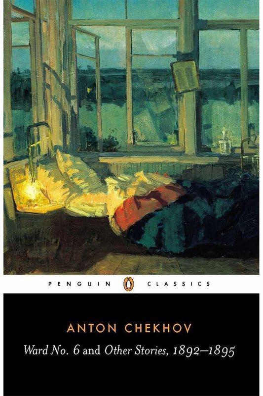 Ward No. 6 and Other Stories, 1892-1895 by Anton Chekhov