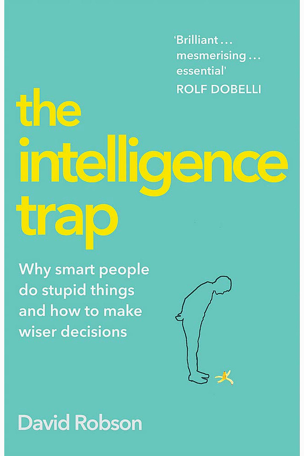 The Intelligence Trap by David Robson