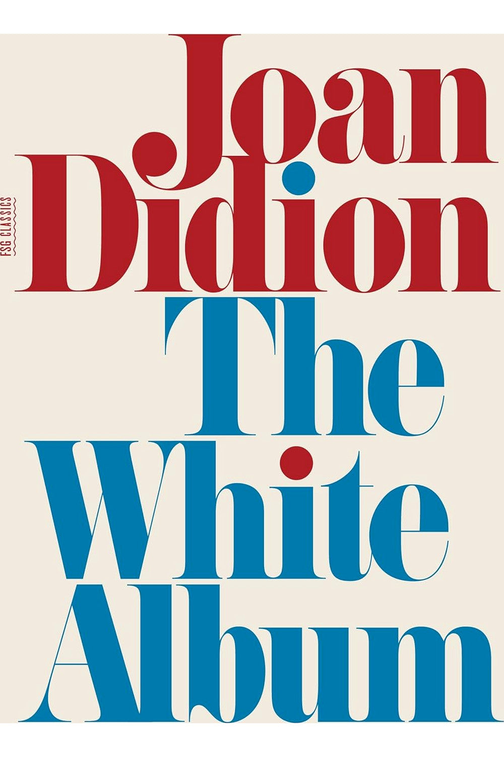The White Album by Joan Didion