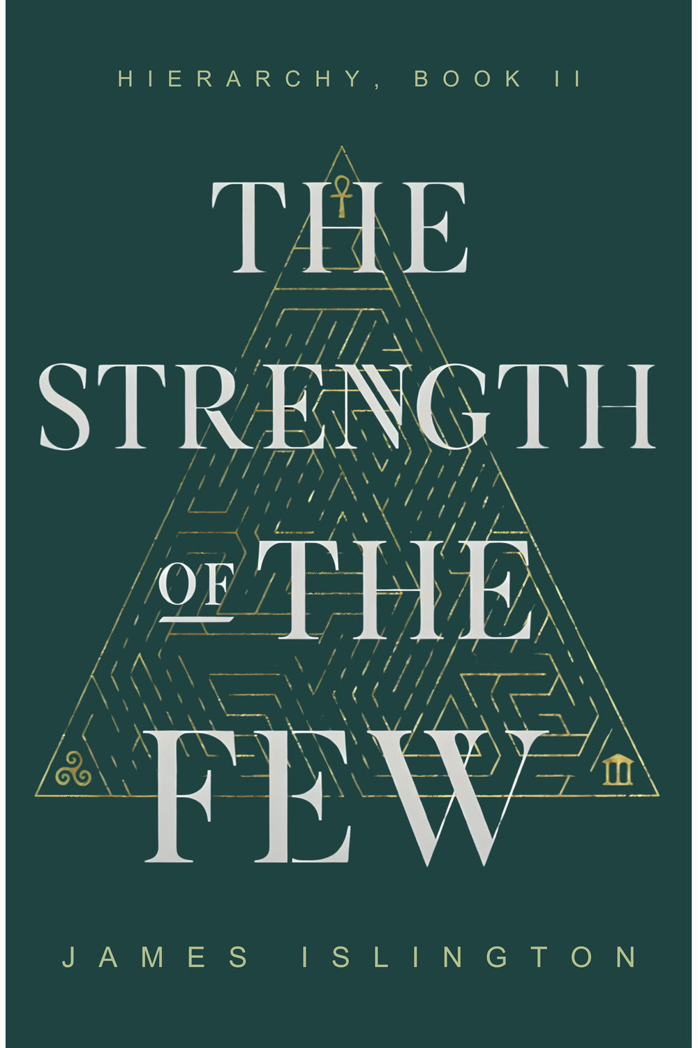 The Strength of the Few by James Islington