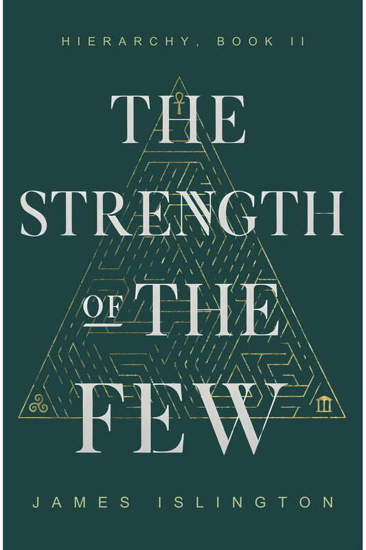The Strength of the Few by James Islington