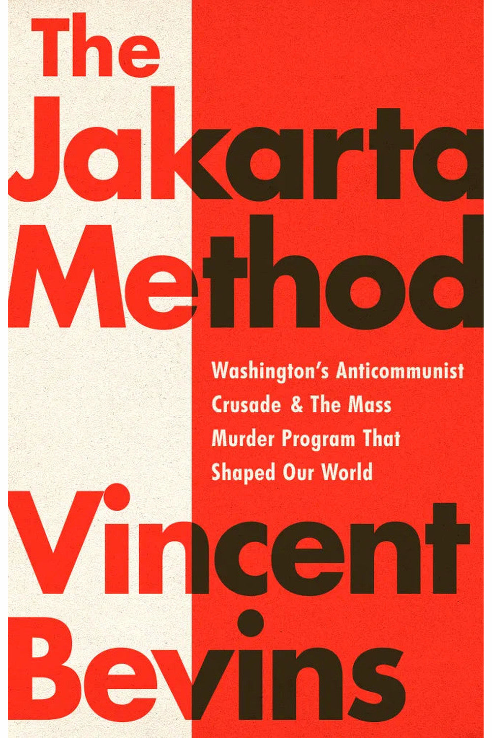 The Jakarta Method by Vincent Bevins
