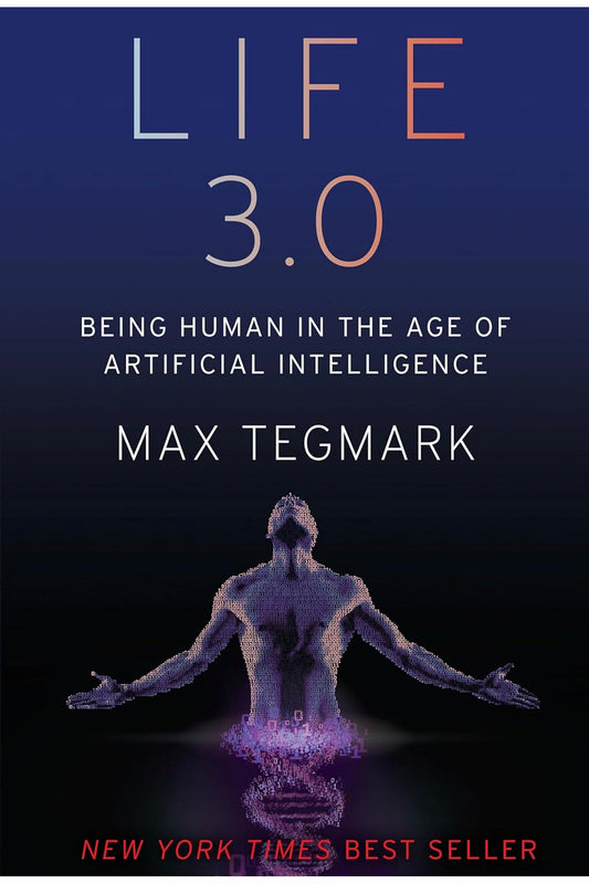 Life 3.0 by Max Tegmark