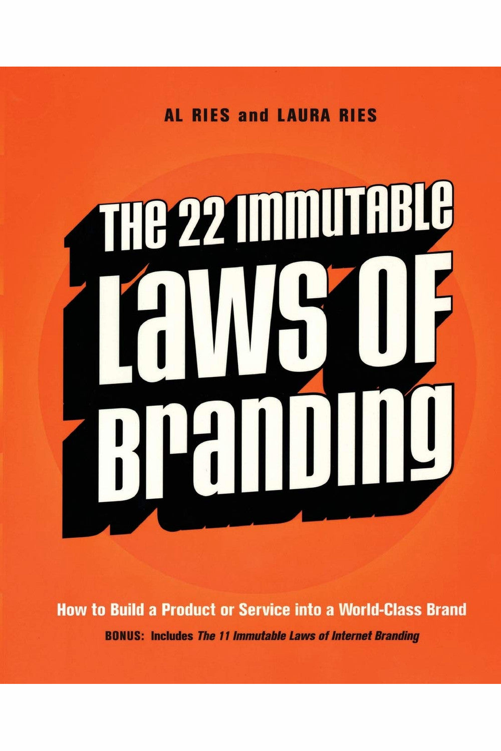 The 22 Immutable Laws of Branding by Al Ries and Laura Ries