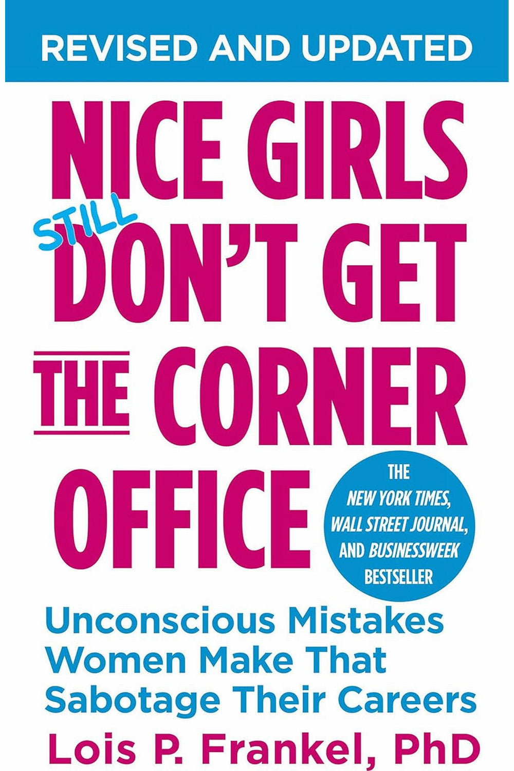 Nice Girls Don't Get the Corner Office by Lois P. Frankel