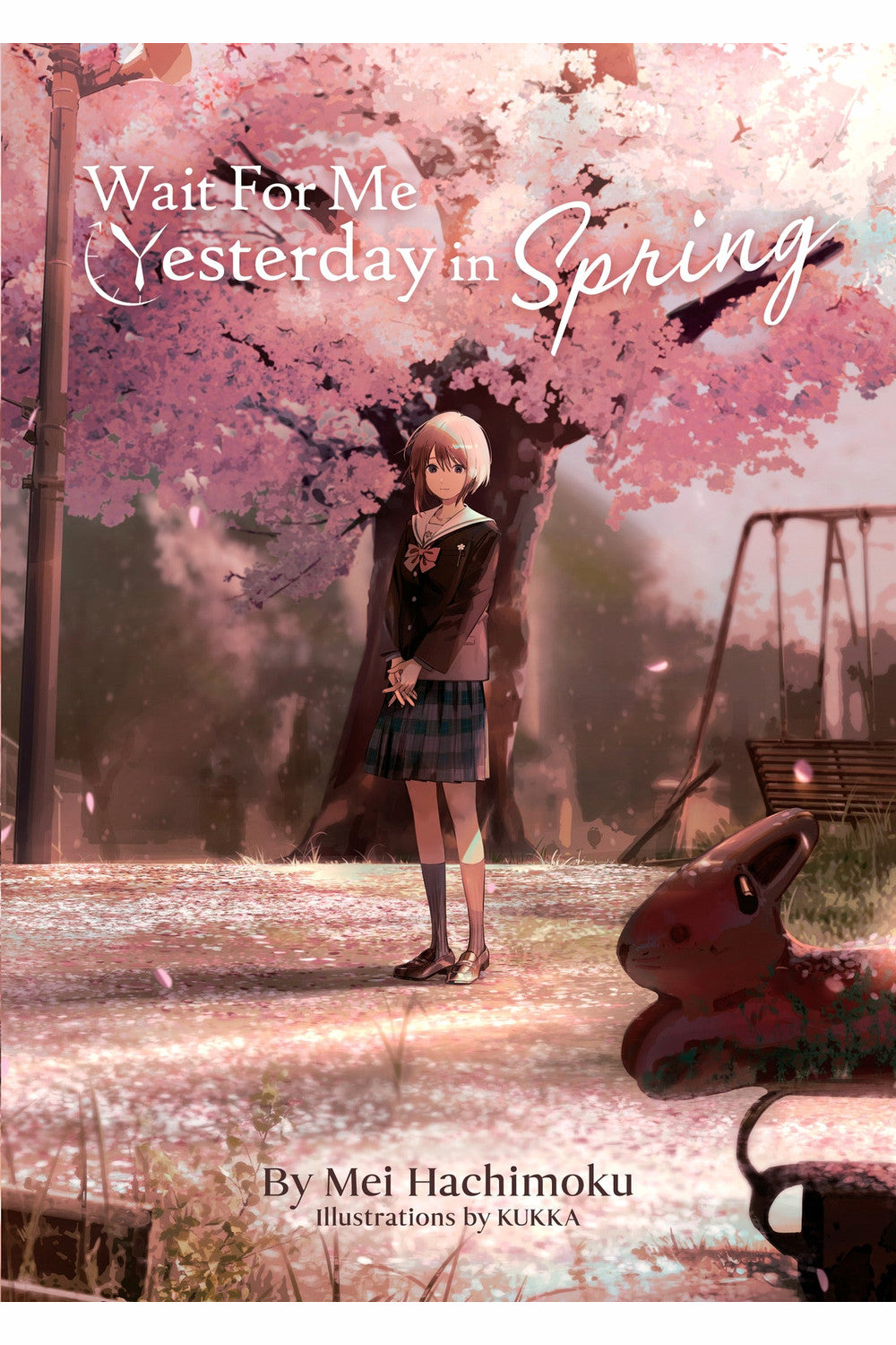 Wait for Me Yesterday in Spring by Mei Hachimoku