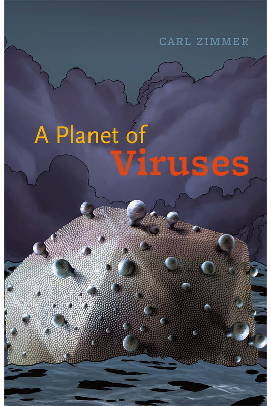 A Planet of Viruses by Carl Zimmer