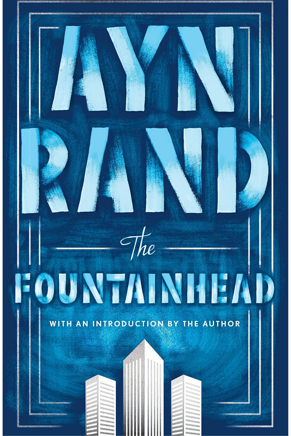 The Fountainhead by Ayn Rand