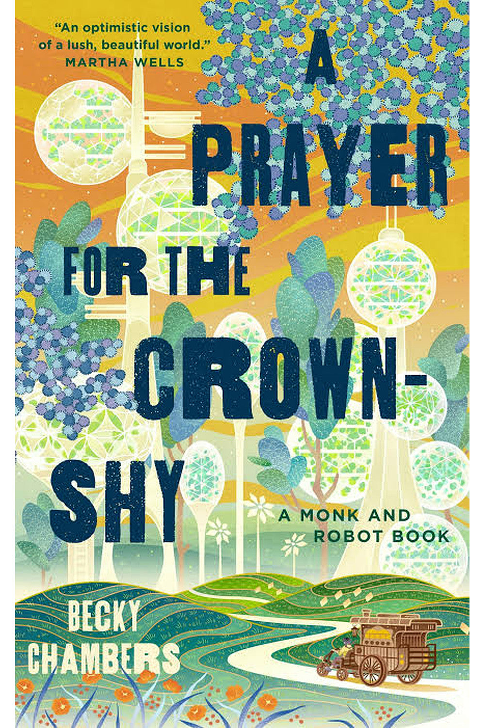 A Prayer for the Crown-Shy by Becky Chambers