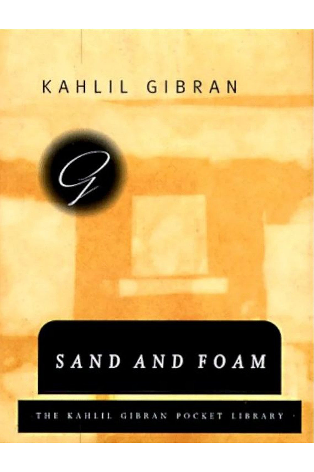 Sand and Foam by Kahlil Gibran