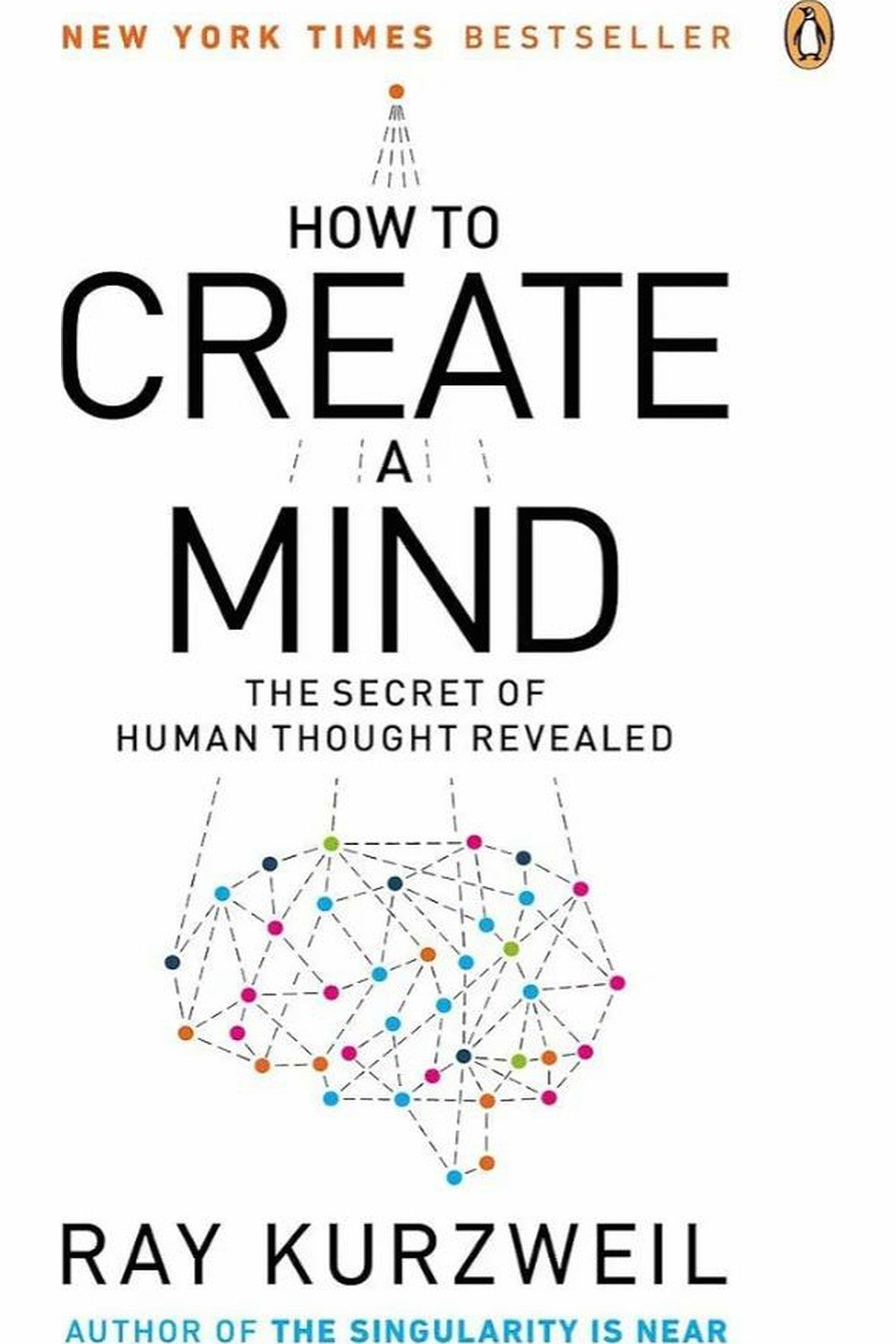 How to Create a Mind by Ray Kurzweil