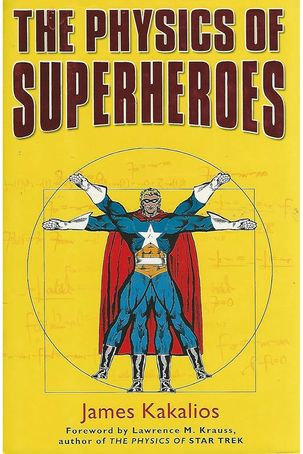 The Physics of Superheroes by James Kakalios