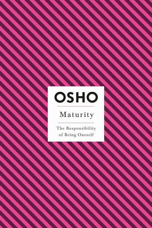 Maturity by Osho