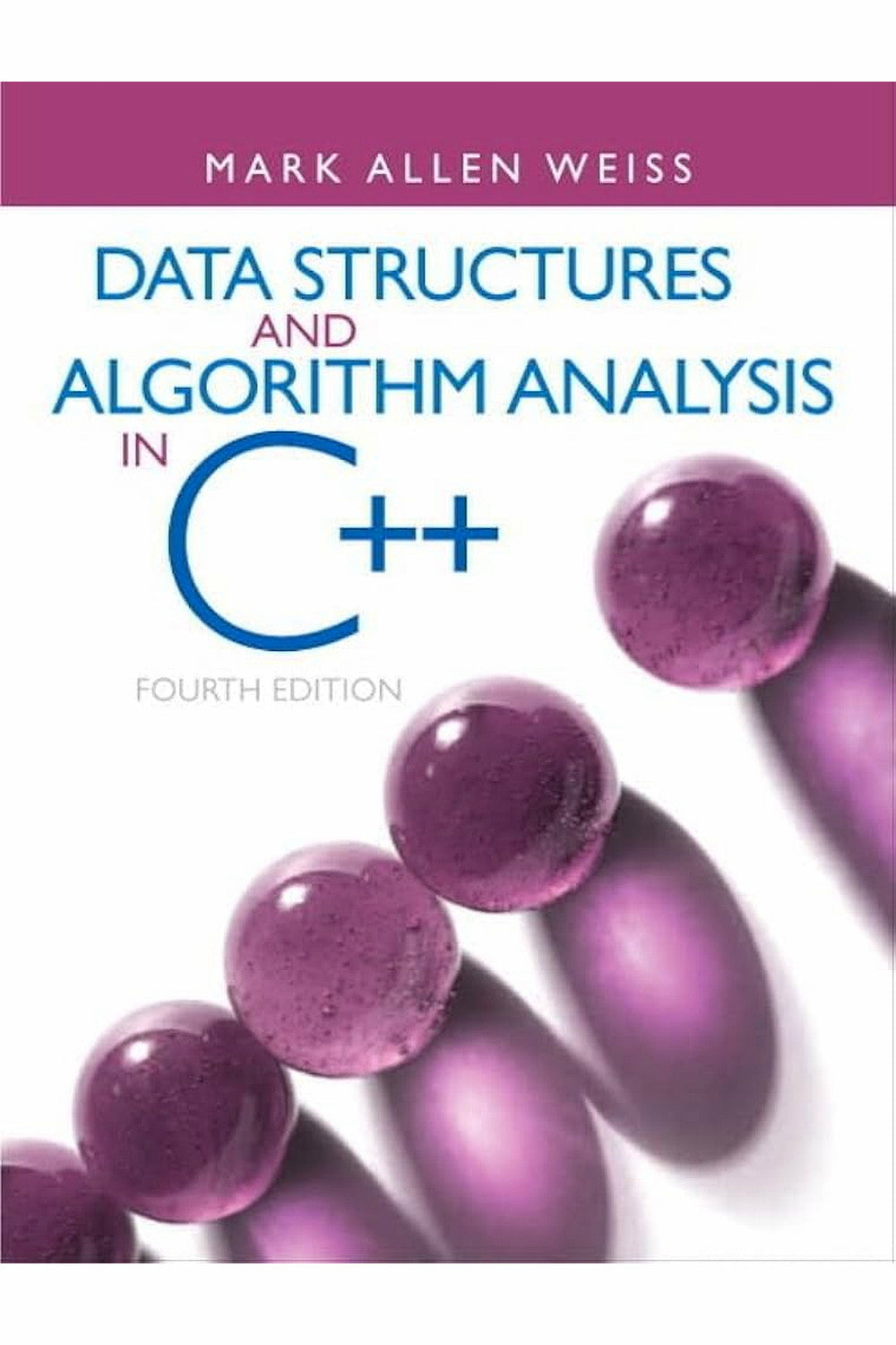 Data Structures and Algorithm Analysis in C++ by Mark Allen Weiss