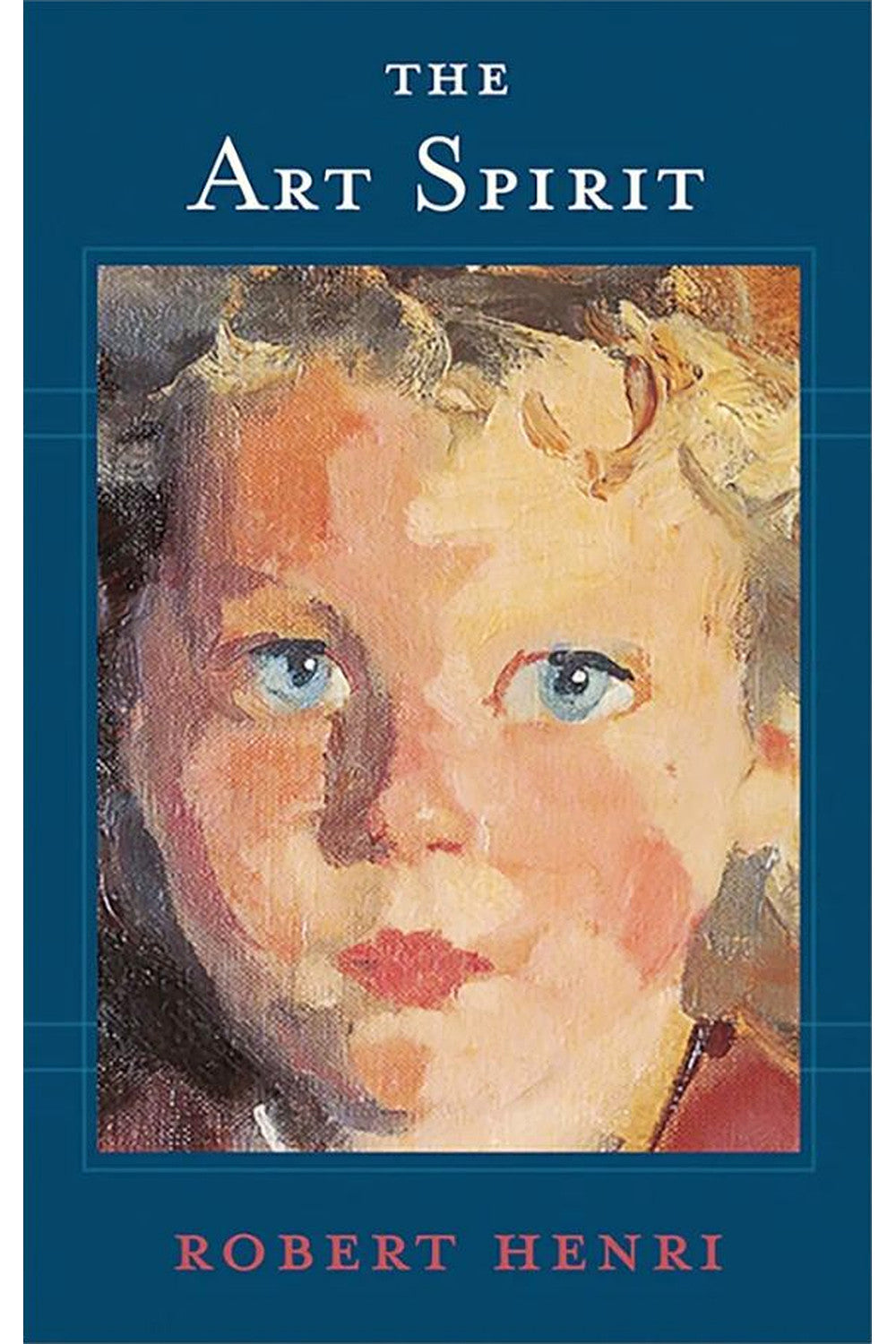The Art Spirit by Robert Henri