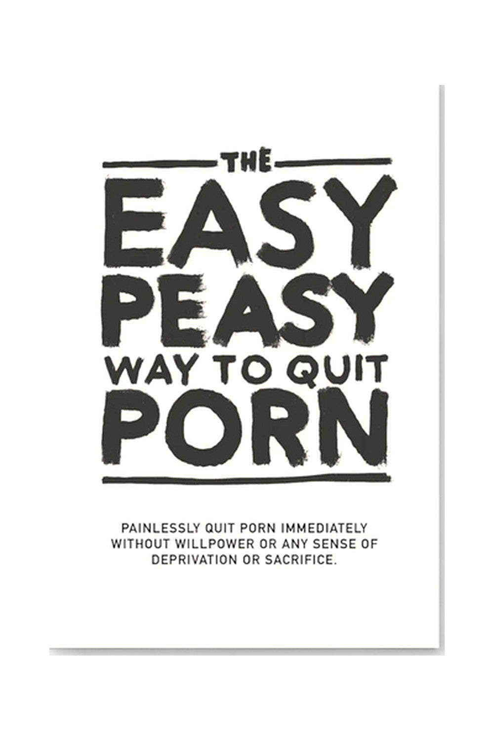 The Easy Peasy Way to Quit Porn by Various Authors