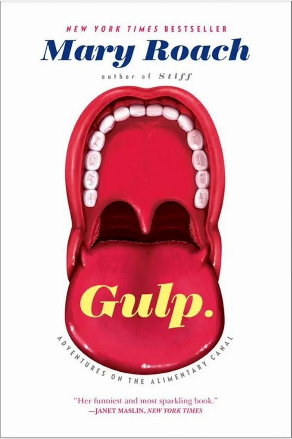Gulp: Adventures on the Alimentary Canal by Mary Roach