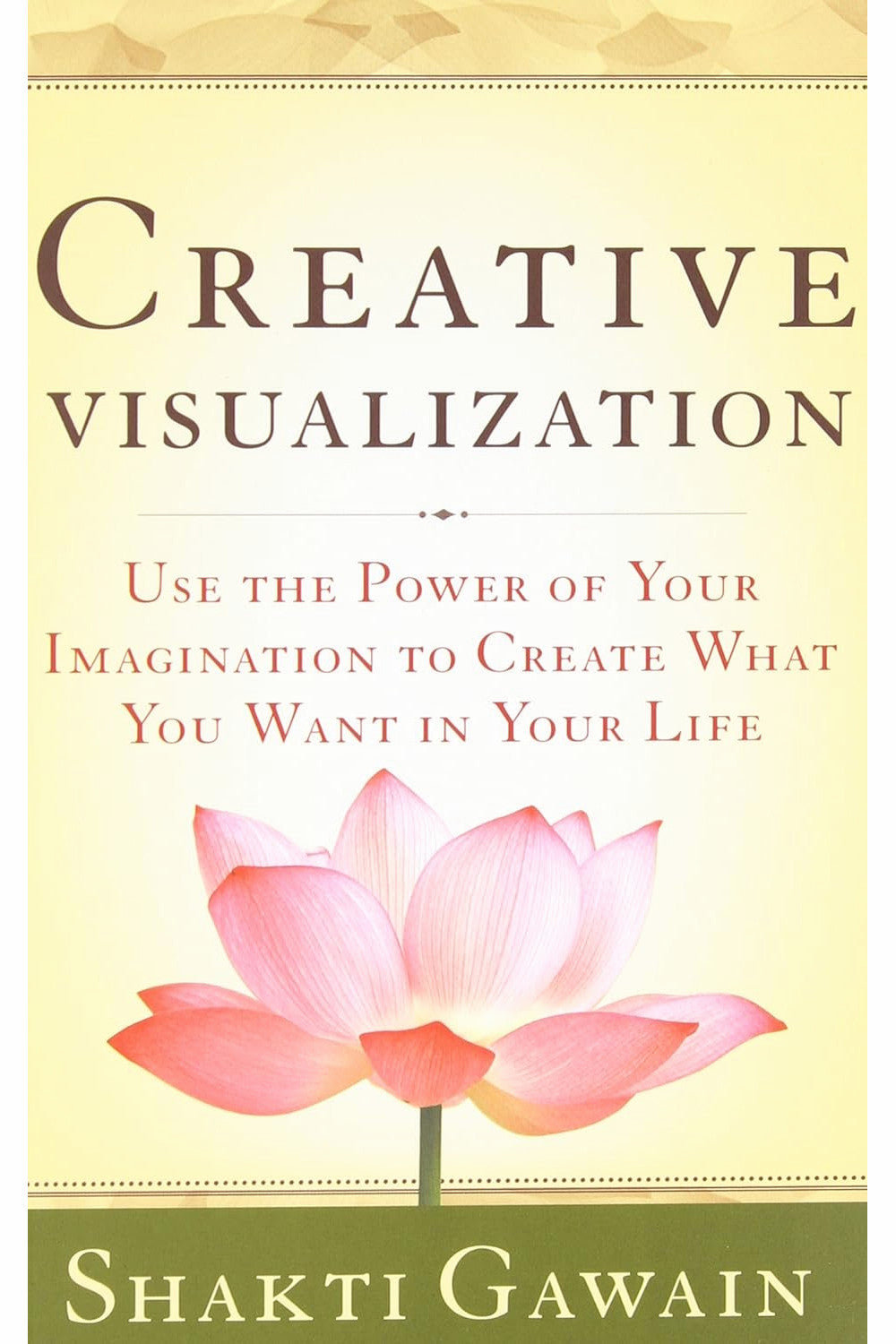 Creative Visualization by Shakti Gawain