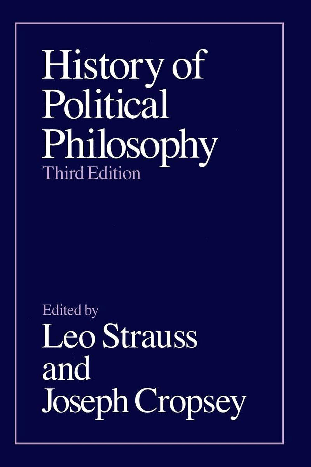 History of Political Philosophy by Leo Strauss and Joseph Cropsey
