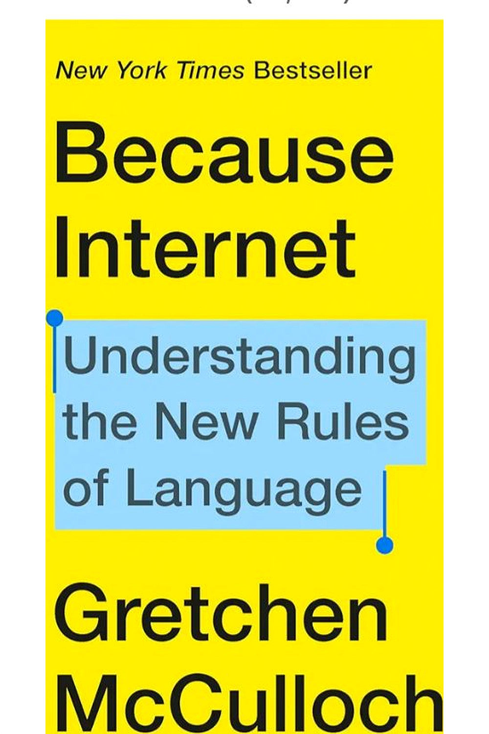 Because Internet by Gretchen McCulloch