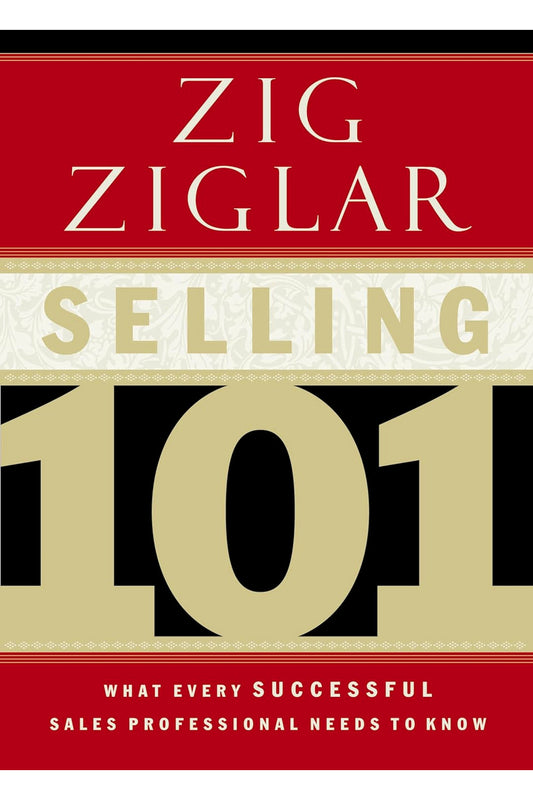 Selling 101 by Zig Ziglar