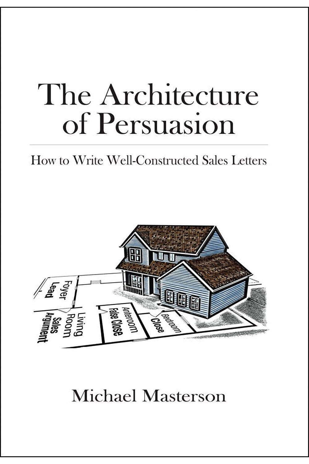 The Architecture of Persuasion by Michael Masterson