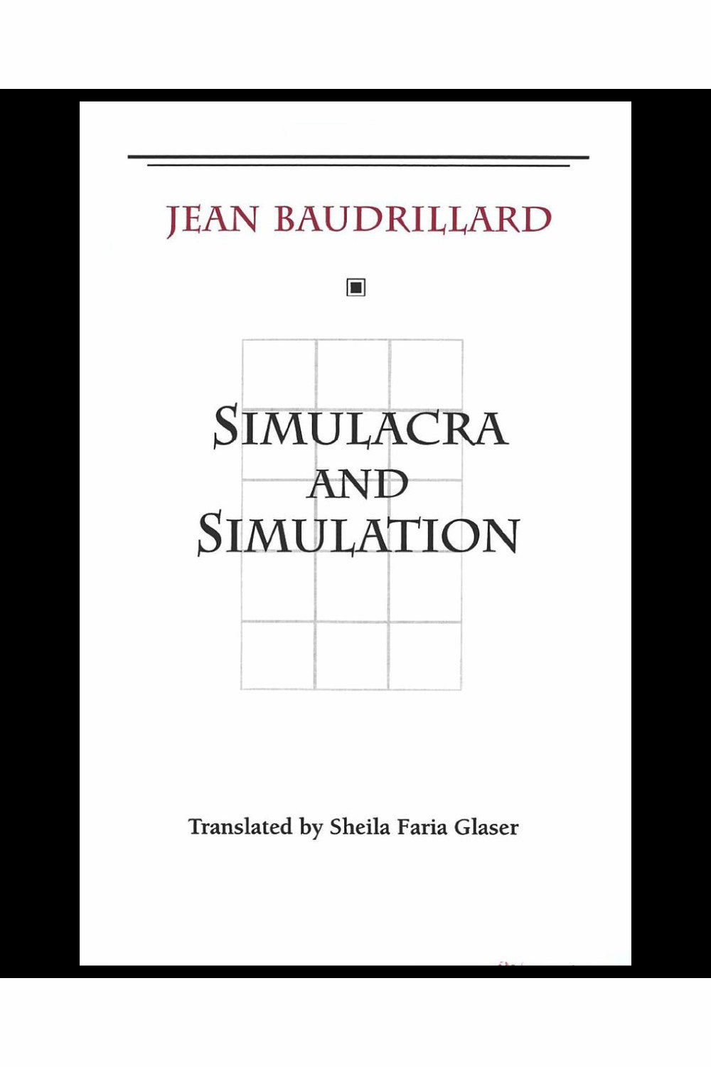 Simulacra and Simulation by Jean Baudrillard