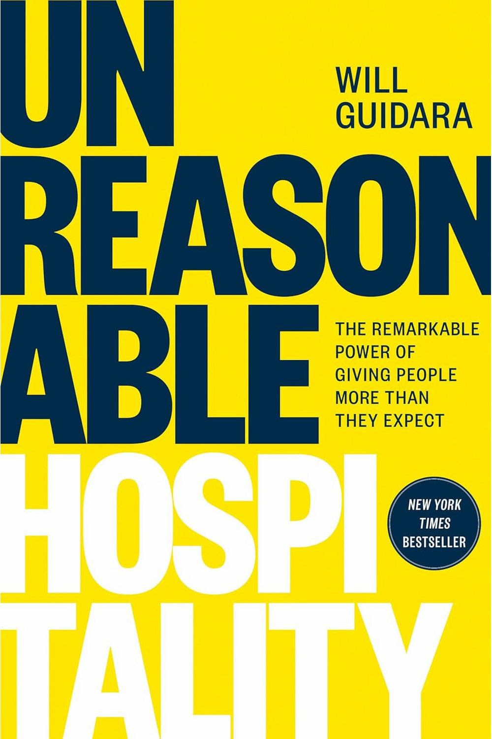 Unreasonable Hospitality by Will Guidara
