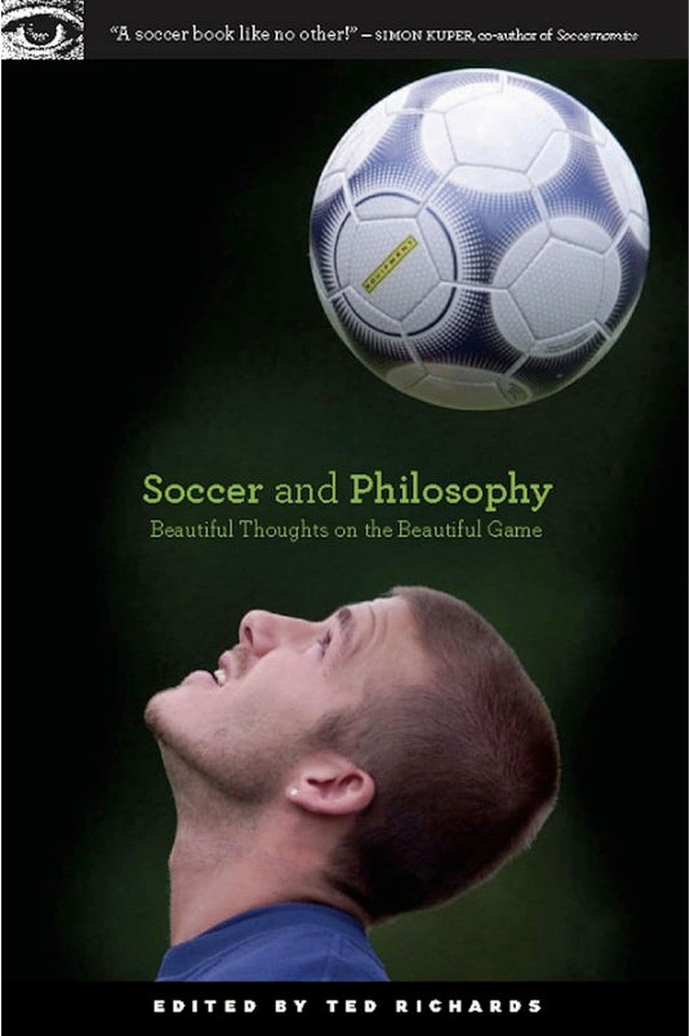 Soccer and Philosophy by Ted Richards (ed.)