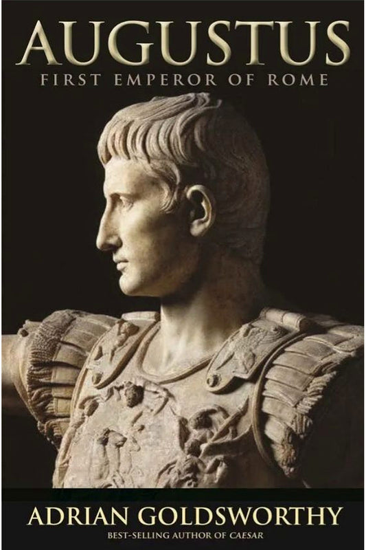 Augustus: First Emperor of Rome by Adrian Goldsworthy