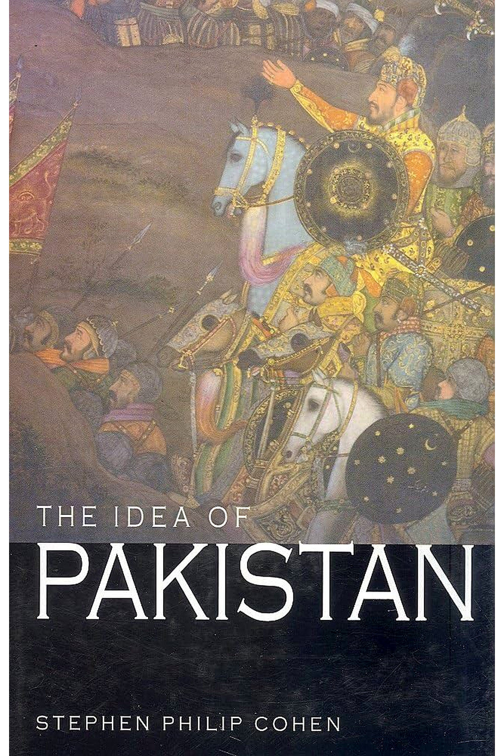 The Idea of Pakistan by Stephen P. Cohen