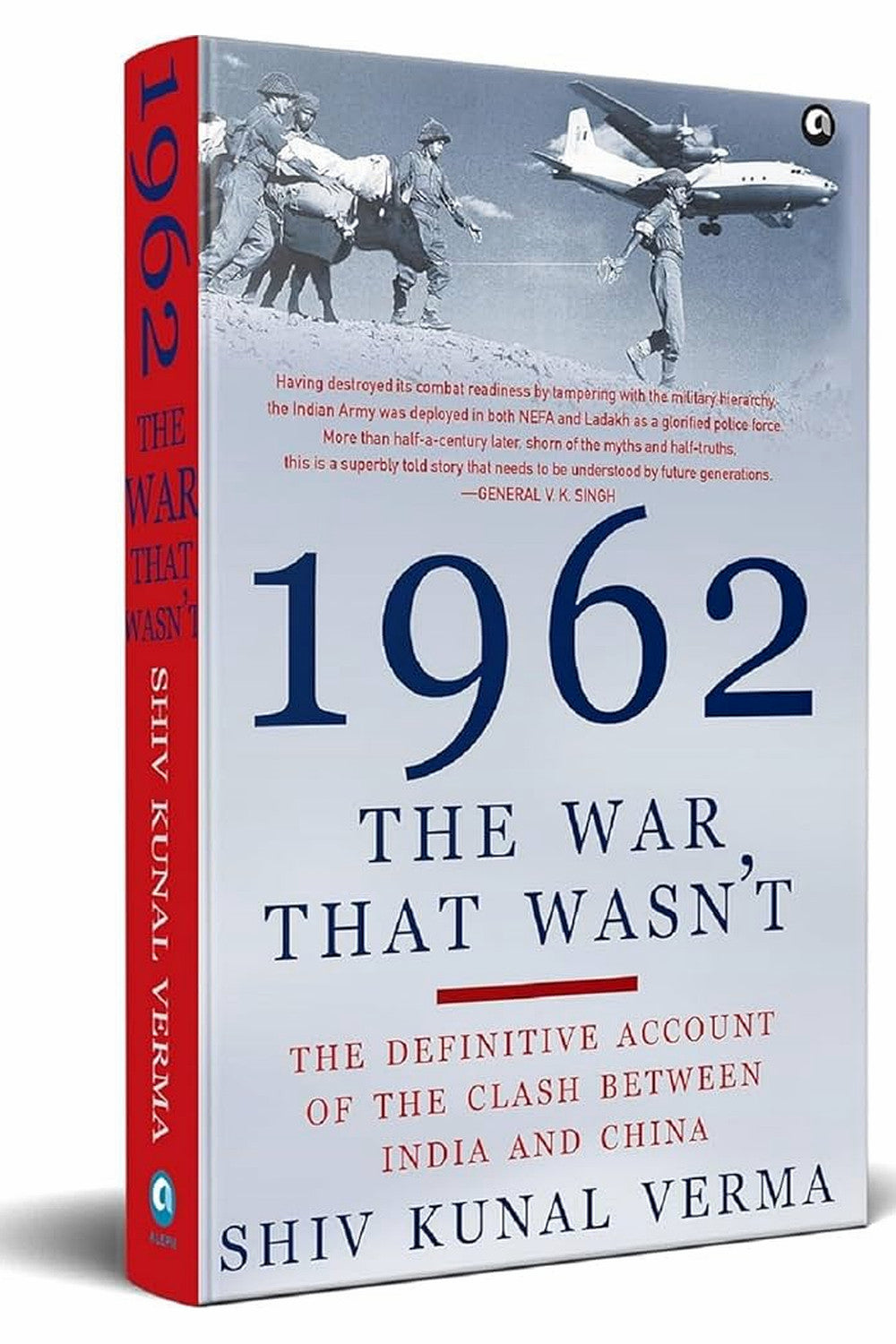1962: The War That Wasn't by Shiv Kunal Verma
