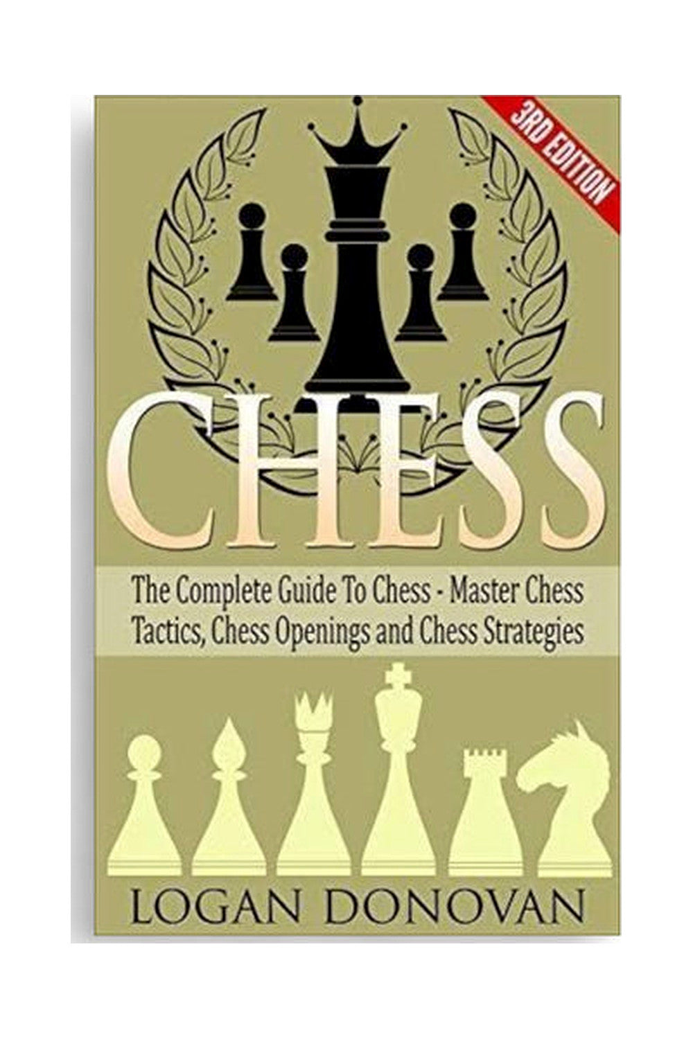 Chess: The Complete Guide to Chess by Various Authors