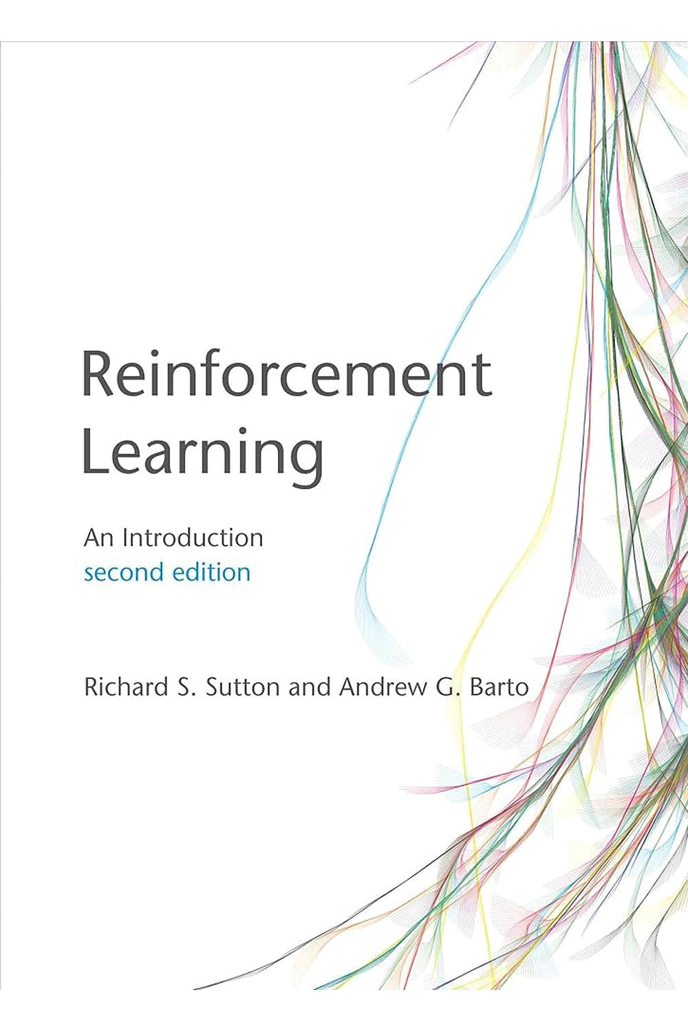 Reinforcement Learning: An Introduction by Richard S. Sutton and Andrew G. Barto