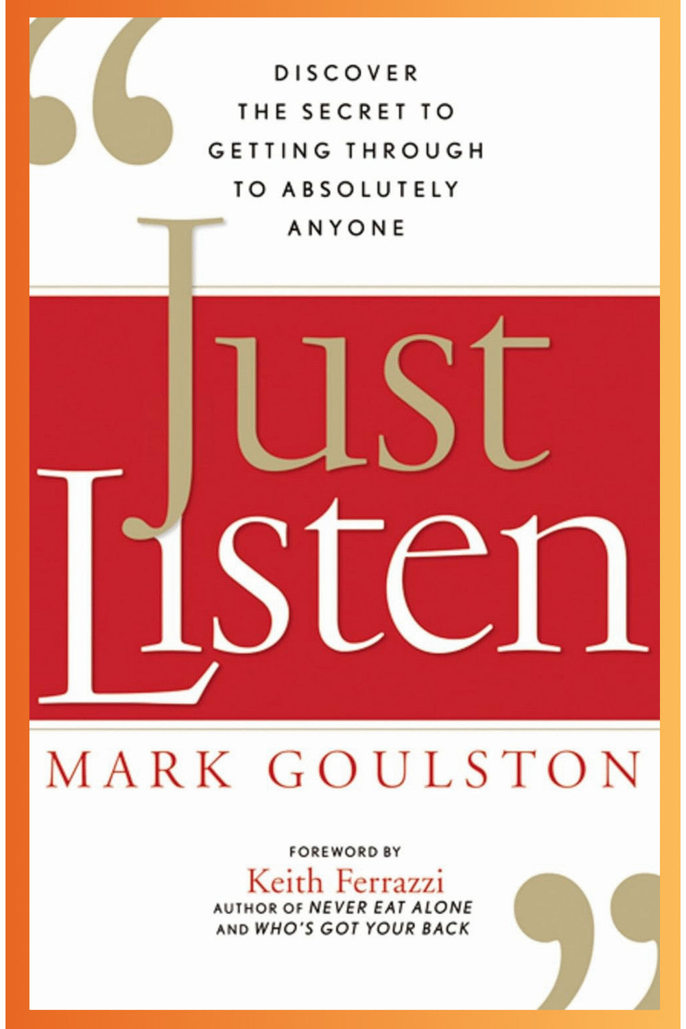 Just Listen by Mark Goulston