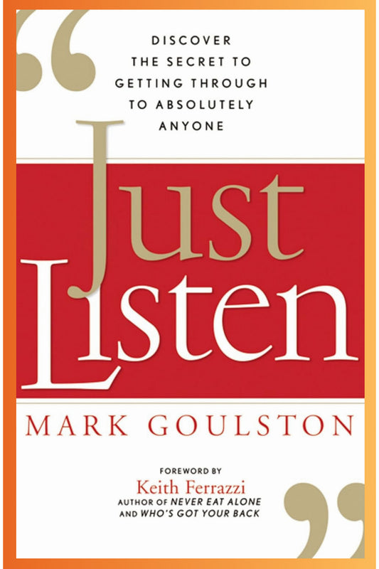 Just Listen by Mark Goulston