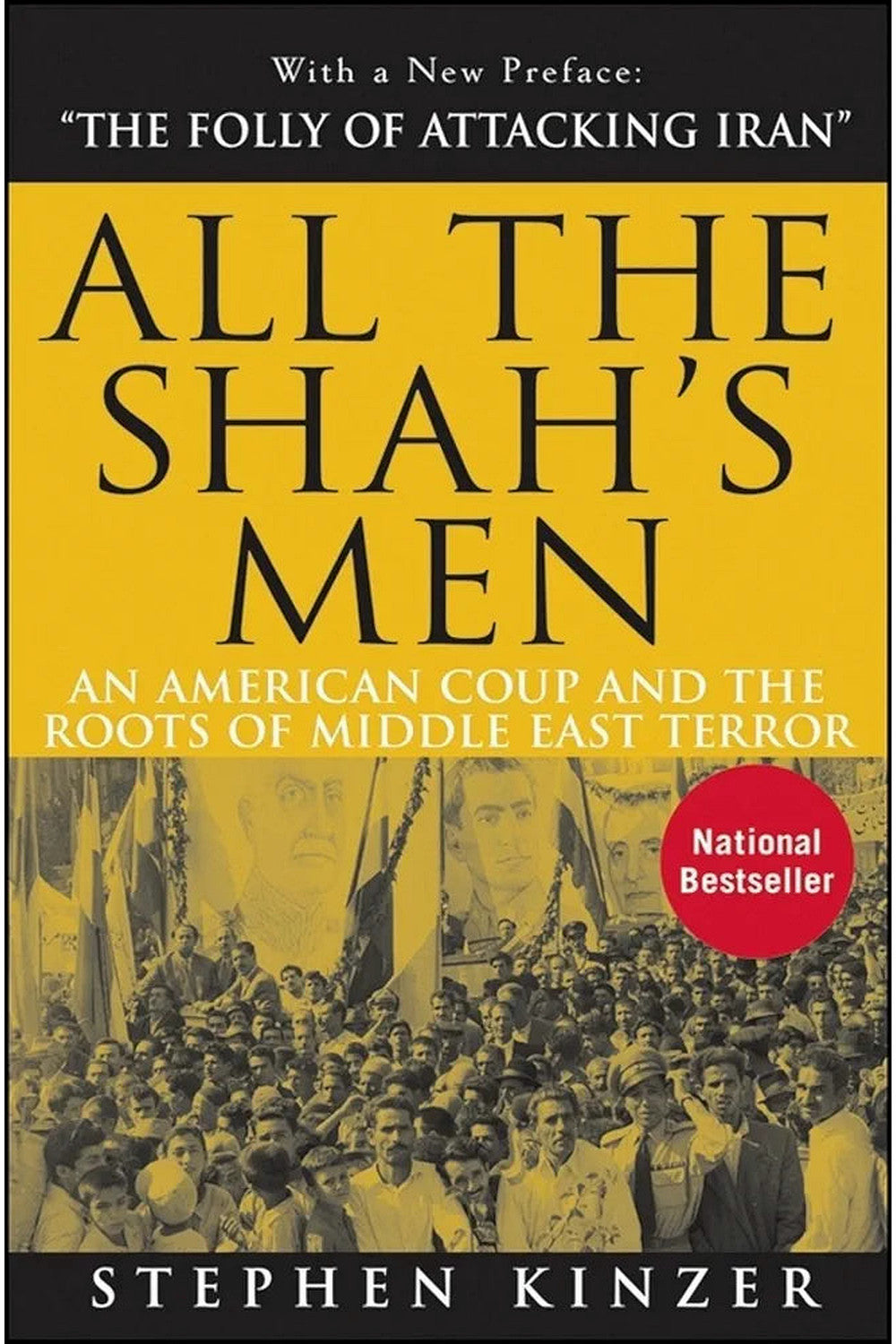 All the Shah's Men by Stephen Kinzer