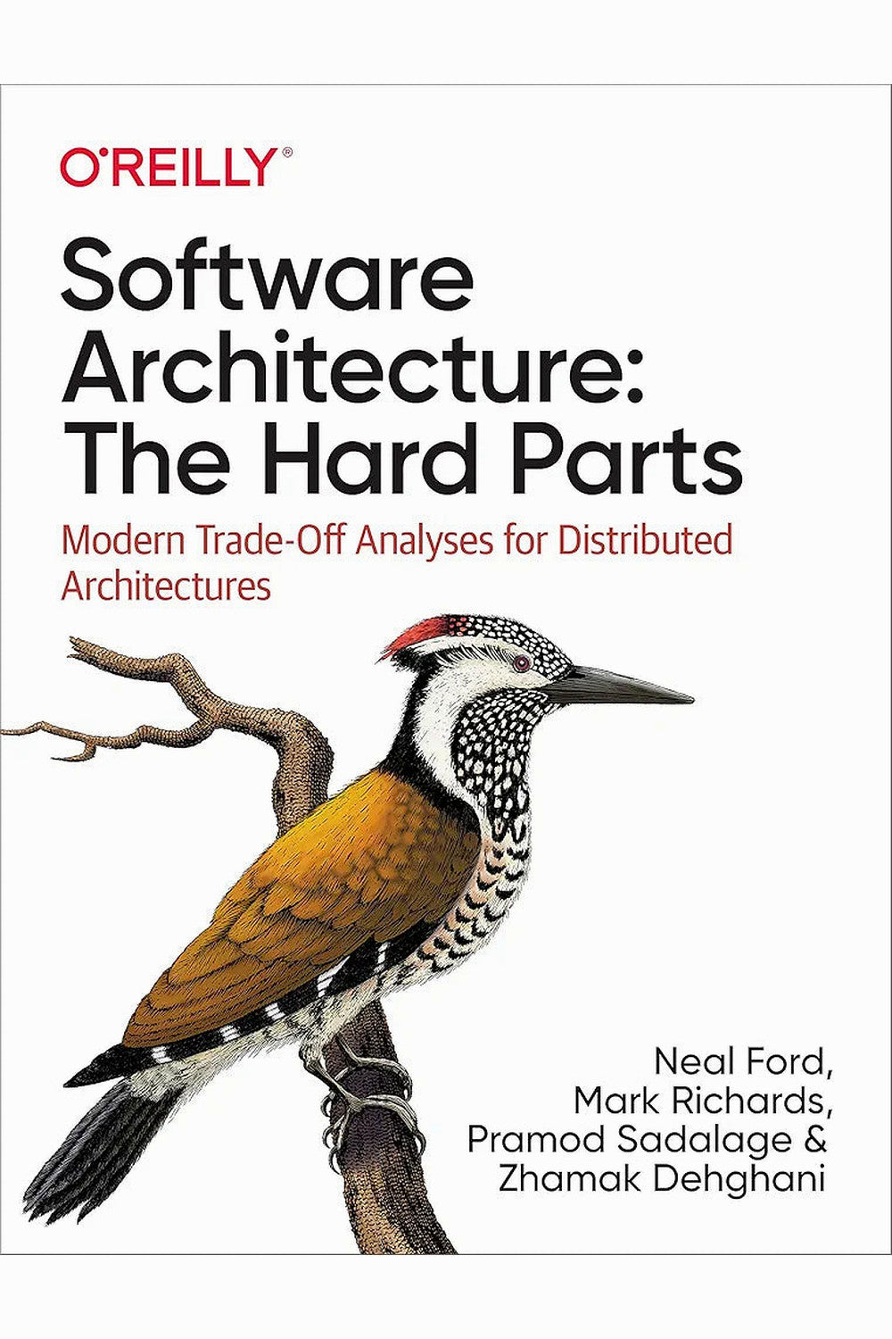 Software Architecture: The Hard Parts by Neal Ford, Mark Richards, Pramod Sadalage, and Zhamak Dehghani